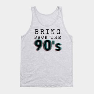 Bring Back The 90's Tank Top